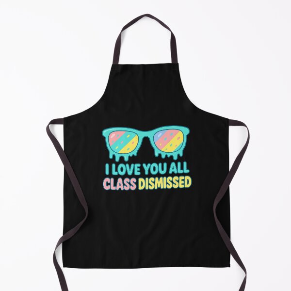 Item preview, I Love You All Class Dismissed Teacher Last Day Of School designed and sold by TalalosART.