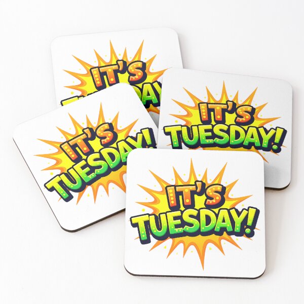 Item preview, "IT'S TUESDAY!" designed and sold by Tecno-Art-Land.