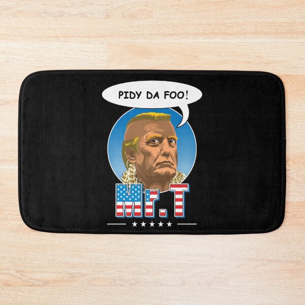 Artikelvorschau, Mr. T sagt „Pidy da foo“! entworfen und verkauft von Allen Peterson.