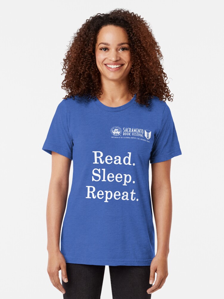 Thumbnail 2 of 7, Tri-blend T-Shirt, Sacramento Book festival: Read. Sleep. Repeat. slogan designed and sold by SacBookFest.
