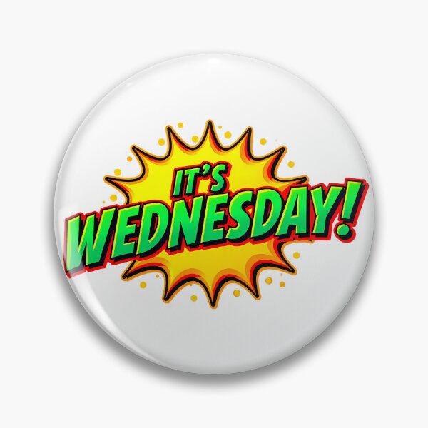 Item preview, "IT'S WEDNESDAY!" designed and sold by Tecno-Art-Land.