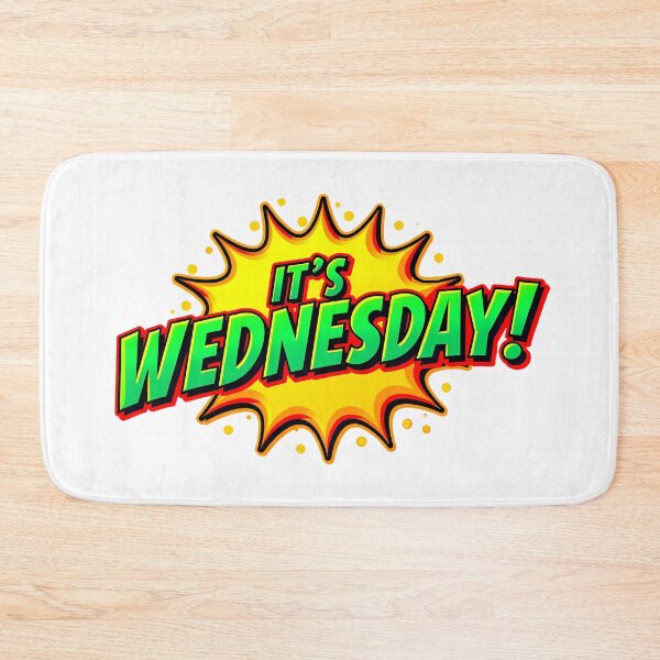 Item preview, "IT'S WEDNESDAY!" designed and sold by Tecno-Art-Land.
