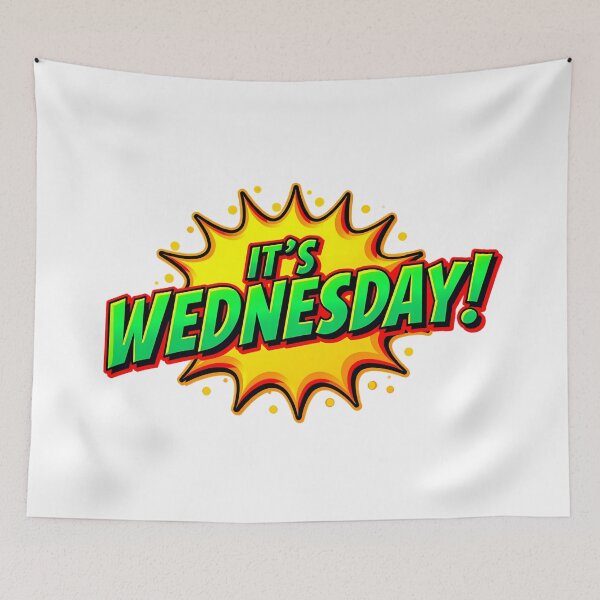 Item preview, "IT'S WEDNESDAY!" designed and sold by Tecno-Art-Land.
