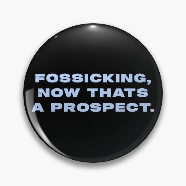 Item preview, Fossicking,  now thats a prospect  designed and sold by Nomad-Maynard.