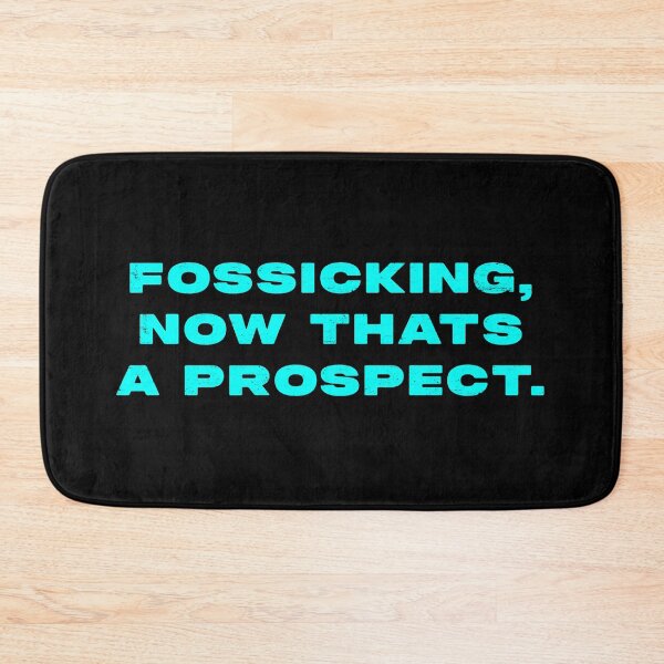 Item preview, Fossicking,  now thats a prospect  designed and sold by Nomad-Maynard.