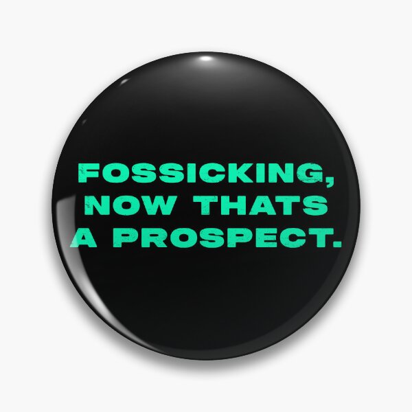 Item preview, Fossicking,  now thats a prospect  designed and sold by Nomad-Maynard.