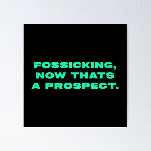 Item preview, Fossicking,  now thats a prospect  designed and sold by Nomad-Maynard.