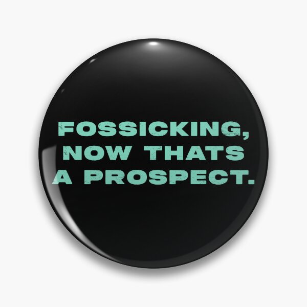 Item preview, Fossicking,  now thats a prospect  designed and sold by Nomad-Maynard.