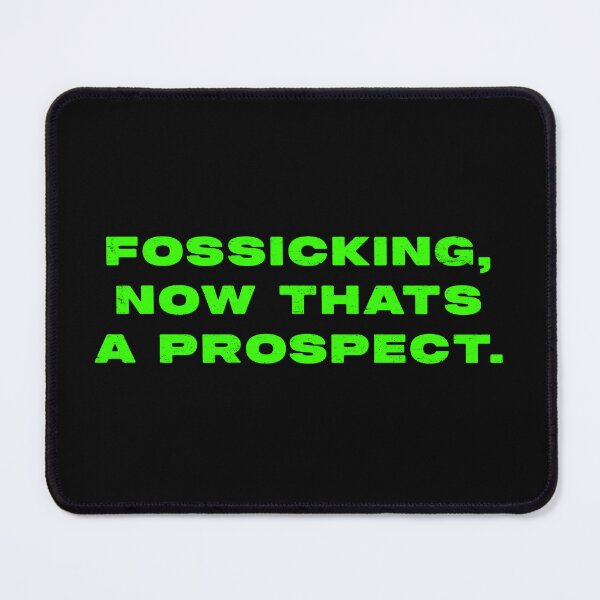 Item preview, Fossicking,  now thats a prospect  designed and sold by Nomad-Maynard.