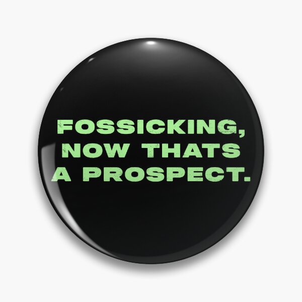 Item preview, Fossicking,  now thats a prospect  designed and sold by Nomad-Maynard.