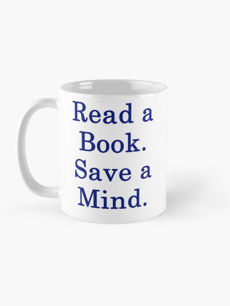 Thumbnail 3 of 6, Coffee Mug, Sacramento Book Festival: Read a Book Save a Mind T-Shirt designed and sold by SacBookFest.