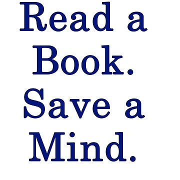 Artwork thumbnail, Sacramento Book Festival: Read a Book Save a Mind T-Shirt by SacBookFest