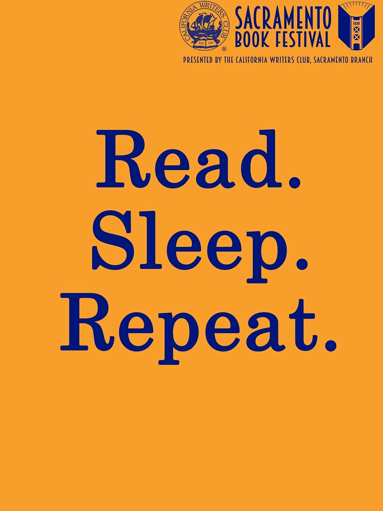 Thumbnail 7 of 7, Classic T-Shirt, Sacramento Book Festival: Read Sleep Repeat T-Shirt designed and sold by SacBookFest.