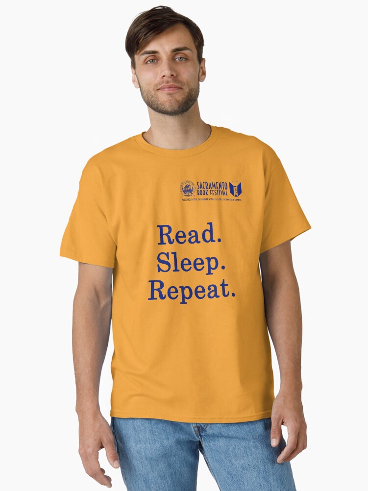 Thumbnail 1 of 7, Classic T-Shirt, Sacramento Book Festival: Read Sleep Repeat T-Shirt designed and sold by SacBookFest.
