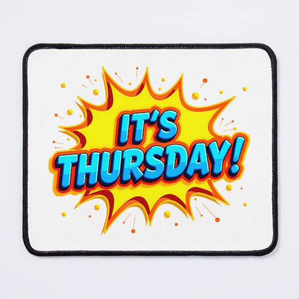 Item preview, "IT'S THURSDAY!" designed and sold by Tecno-Art-Land.