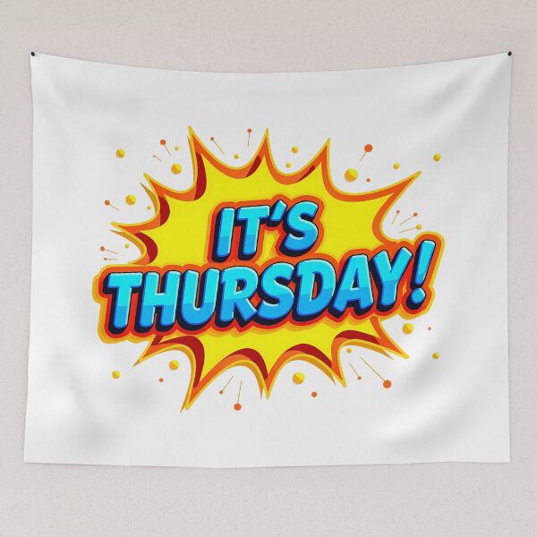 Item preview, "IT'S THURSDAY!" designed and sold by Tecno-Art-Land.