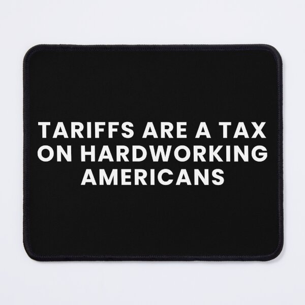 Item preview, Tariffs Are A Tax On Hardworking Americans designed and sold by Teetreasure2.
