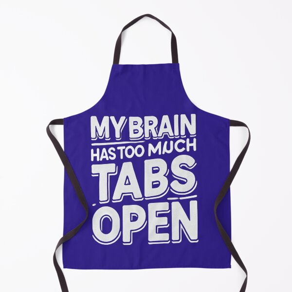 Item preview, "My Brain Has Too Many Tabs Open" Funny Mental Overload Quote designed and sold by gtrock.