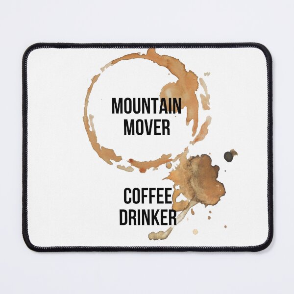 Item preview, Mountain Mover Coffee Drinker designed and sold by GiggleGooods.