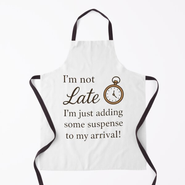 Item preview, Late Arrival Humor designed and sold by Prime_1.