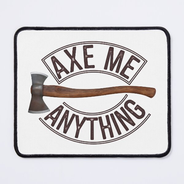 Item preview, Axe Me Anything designed and sold by Jollys-ArtShop.
