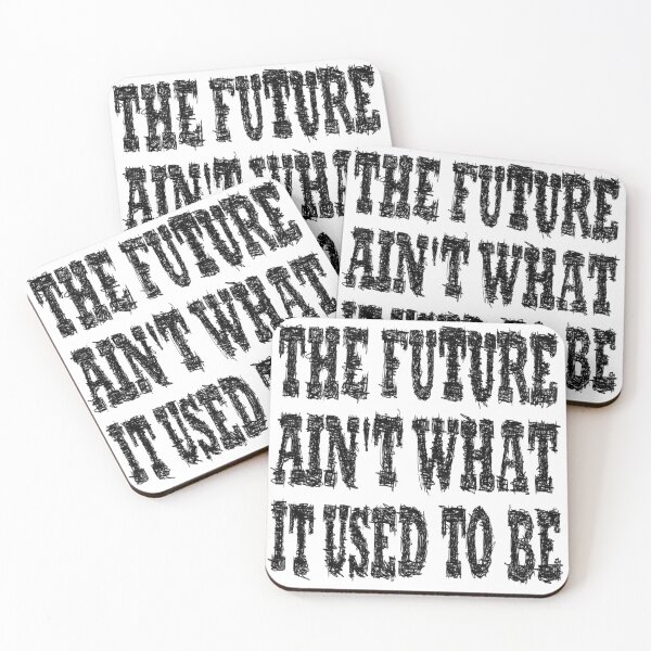Item preview, The future is not what it used to be designed and sold by BeJahMan.