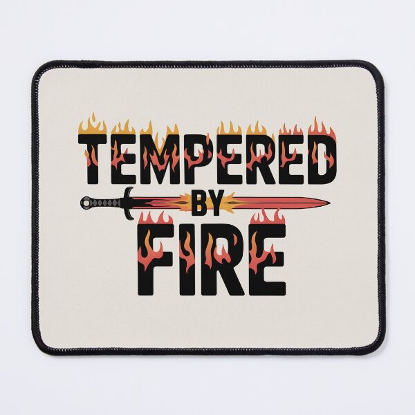 Item preview, Tempered by Fire designed and sold by Jollys-ArtShop.