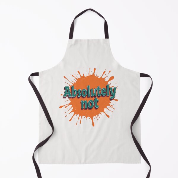 Item preview, Absolutely Not designed and sold by goingoncetwice.