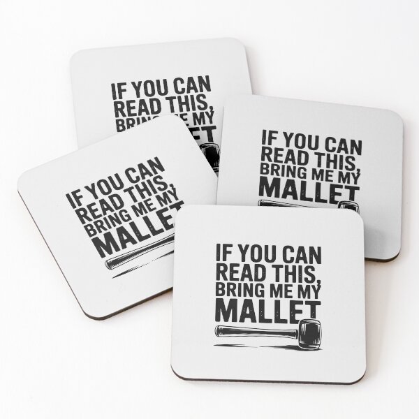 Item preview, If You Can Read This, Bring Me My Mallet designed and sold by Jollys-ArtShop.