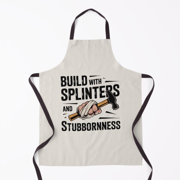 Item preview, Build with Splinters and Stubbornness designed and sold by Jollys-ArtShop.