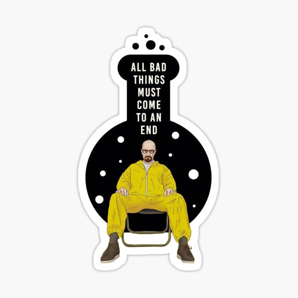 Vista previa del artículo con la obra «Todas las cosas malas deben llegar a su fin, Breaking Bad», diseñado y vendido por Designerman2024.