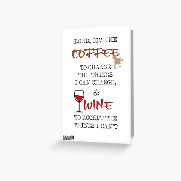 Give Me Coffee and Wine Poster Margarita Art Greeting Card