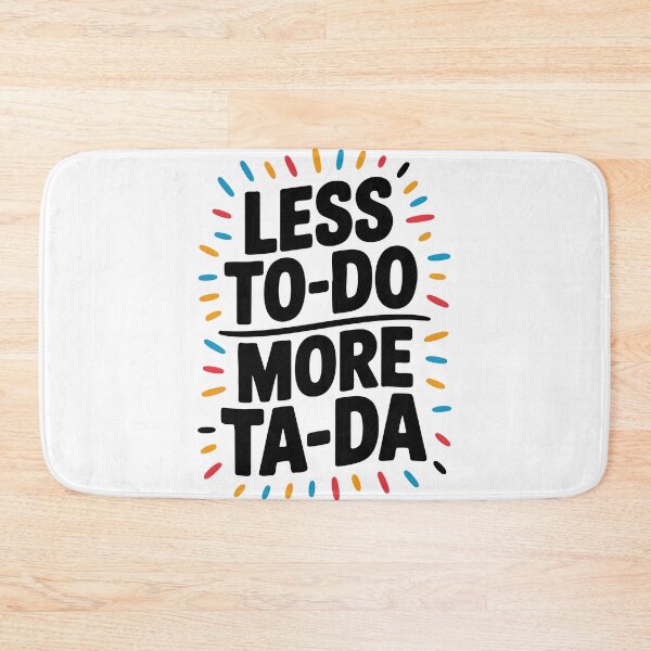 Item preview, Less to-do. More ta-da. designed and sold by PixelPack Design.