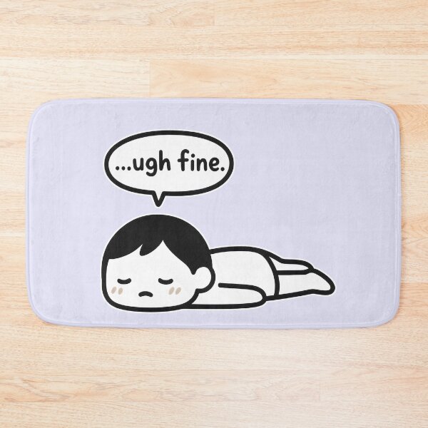 Item preview, Tired Cartoon Character Saying "Ugh Fine" designed and sold by Animepic222.
