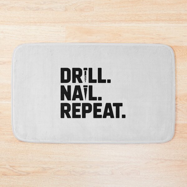 Item preview, Drill. Nail. Repeat. designed and sold by Jollys-ArtShop.
