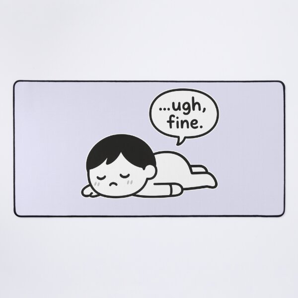 Item preview, Tired Cartoon Character Saying "Ugh Fine" designed and sold by Animepic222.