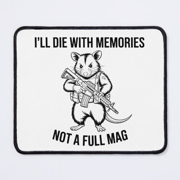 Item preview, I'll Die With Memories Not A Full Mag – Military Possum designed and sold by GRABAPSHOP.