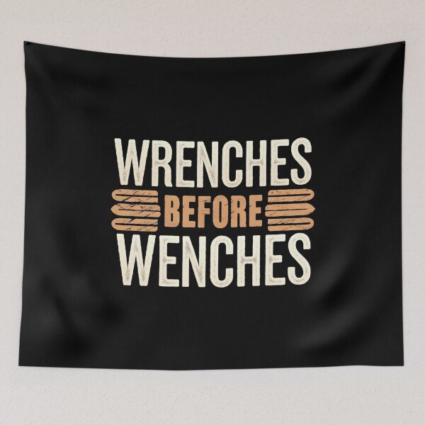 Item preview, Wrenches Before Wenches Auto Mechanic Joke designed and sold by DomTeesHaven.
