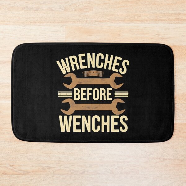 Item preview, Wrenches Before Wenches Mechanic Joke designed and sold by DomTeesHaven.