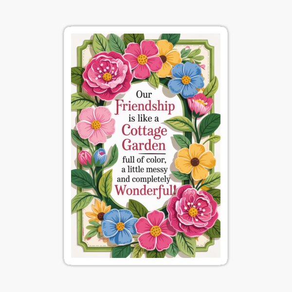 Item preview, Our Friendship is Like a Cottage Garden Vibrant Floral Gift designed and sold by Karen MacKellar Designs.