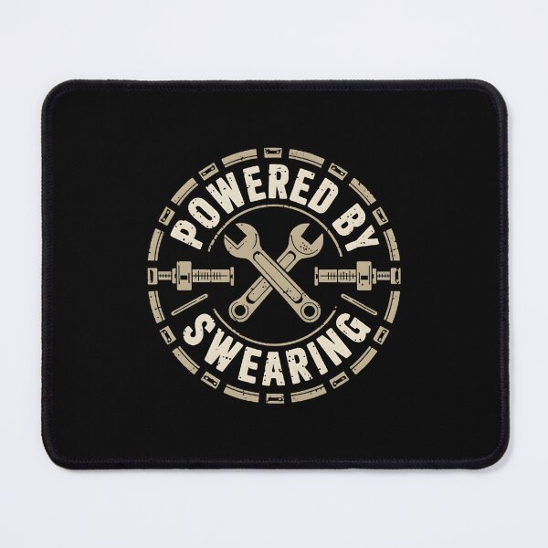 Item preview, Powered By Swearing Mechanic Joke designed and sold by DomTeesHaven.