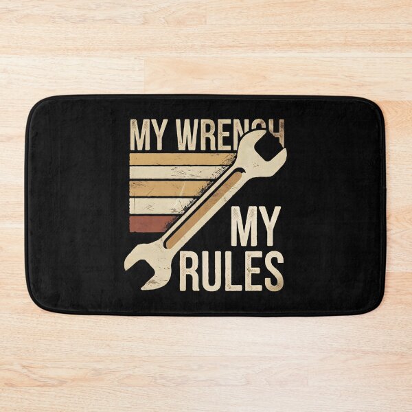 Item preview, My Wrench, My Rules Mechanic Joke designed and sold by DomTeesHaven.