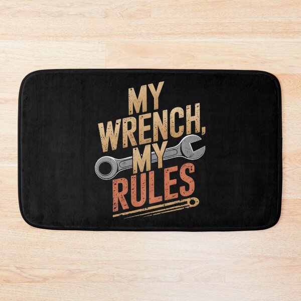 Item preview, My Wrench, My Rules Mechanic Joke designed and sold by DomTeesHaven.