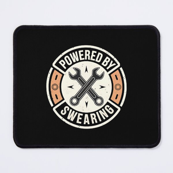 Item preview, Powered By Swearing Mechanic Joke designed and sold by DomTeesHaven.