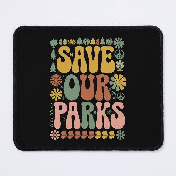 Item preview, Save Our Parks Save Nature designed and sold by DomTeesHaven.