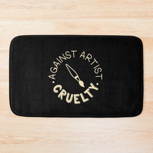 Item preview, Against Artist Cruelty designed and sold by jazzydevil.