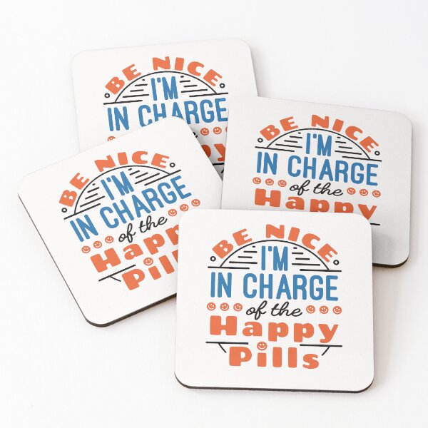 Item preview, Be Nice I'm In Charge of the Happy Pills Funny Pharmacist Pharmacy Tech designed and sold by jaygo.