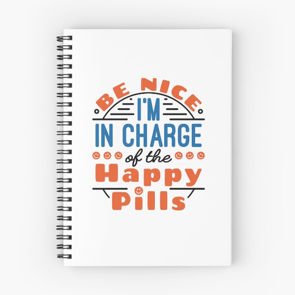 Item preview, Be Nice I'm In Charge of the Happy Pills Funny Pharmacist Pharmacy Tech designed and sold by jaygo.