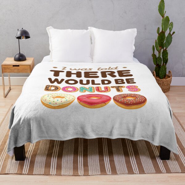 Item preview, I Was Told There Would be Donuts Funny Donut Lover designed and sold by jaygo.