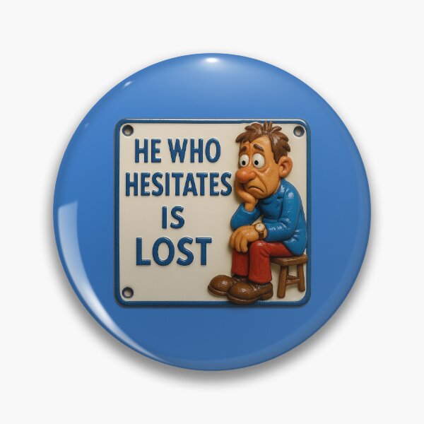 Item preview, Hesitation costs – A determined message designed and sold by Girih.